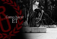 BMX - How to ET | Como hacer ET BMX BMX - How to ET | Como hacer ET BMX