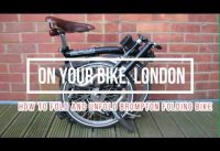 How to Fold and unfold folding bike in #3 Minutes - Brompton's Folding Bike Guide 2017 How to Fold and unfold folding bike in #3 Minutes - Brompton's Folding Bike Guide 2017