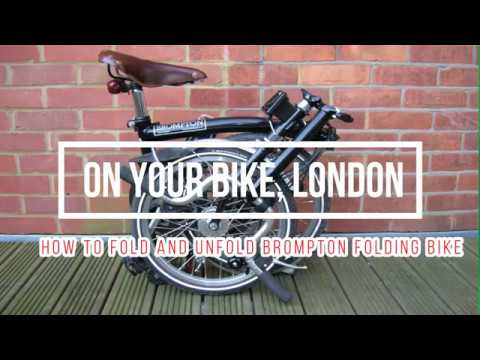 How to Fold and unfold folding bike in #3 Minutes - Brompton's Folding Bike Guide 2017