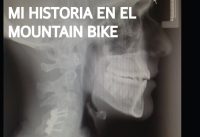 Mi historia en el Mountain bike