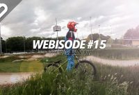 Webisode #15: BMX RACE SESSION