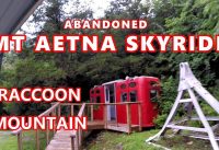ABANDONED MOUNT AETNA SKYRIDE | RACCOON MOUNTAIN Tennessee | Living Creek Indian Village ABANDONED MOUNT AETNA SKYRIDE | RACCOON MOUNTAIN Tennessee | Living Creek Indian Village