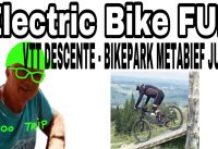 F2. ebike FUN : Utiliser son VTTAE en DESCENTE AU BIKE PARK DE METABIEF (Jura) Haut Doubs F2. ebike FUN : Utiliser son VTTAE en DESCENTE AU BIKE PARK DE METABIEF (Jura) Haut Doubs