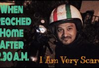 MY SCARY MOMENTS EVERY DAY | GUWAHATI NIGHT BIKE RIDE MY SCARY MOMENTS EVERY DAY | GUWAHATI NIGHT BIKE RIDE