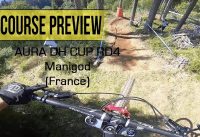 Manigod - X-fry dh - aura cup rd 4 - course preview