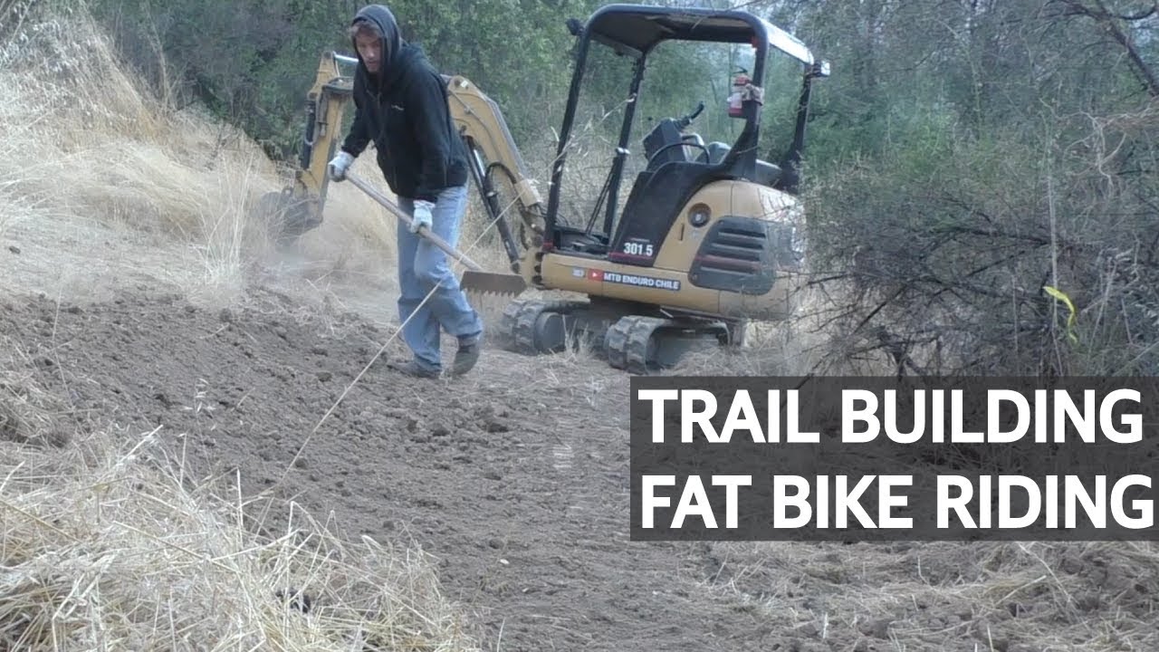 Trail Building con la Mini Excavadora y pedaleando el nuevo Bike Park con la Fatbike!