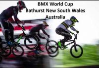 BMX World Cup Bathurst New South Wales Australia BMX World Cup Bathurst New South Wales Australia