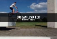 Bogdan Lesik | BMX Edit | Midnight Riders Bogdan Lesik | BMX Edit | Midnight Riders
