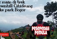 Gowes .keun Xc di trek downhill Cihideung bike park Bogor Gowes .keun Xc di trek downhill Cihideung bike park Bogor