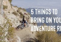 Top 5 Things to take on your first Bike Packing Adventure Ride