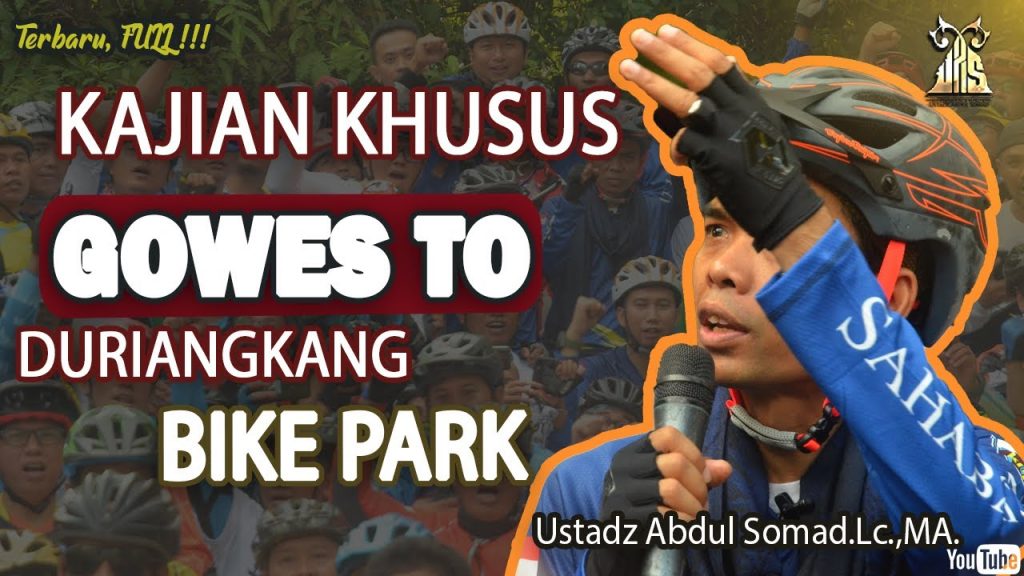 KAJIAN KHUSUS GOWES TO DURIANKANG BIKE PARK ᴴᴰ | Ustadz Abdul Somad, Lc., MA