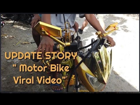 UPDATE STORY - Motor Bike Viral Video