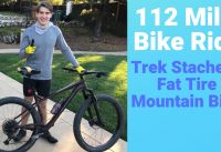 112 Mile Bike Ride With Trek Stache 7 Fat Tire Mountain Bike