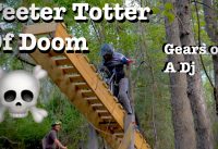 Teeter Totter of Doom and Gears on a Dj Teeter Totter of Doom and Gears on a Dj