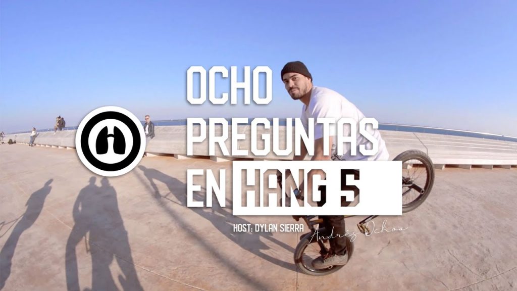 OCHO PREGUNTAS HANG5 - ANDRÉS OCHOA BMX