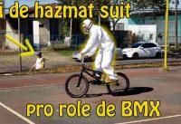 Fui de hazmat suit pro role de BMX
