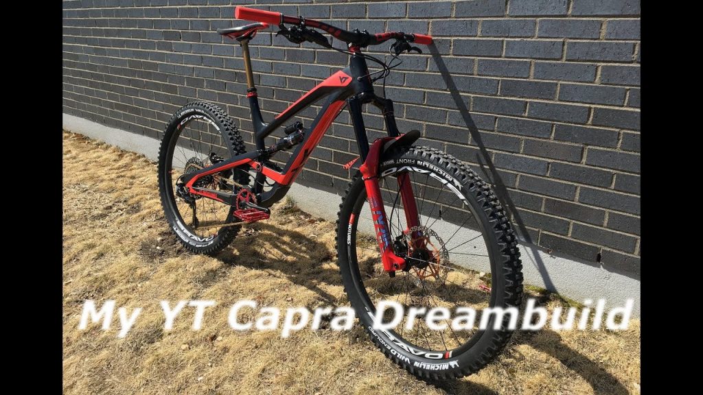 Yup Still Got the Capra - My 2018 YT Capra Dreambuild