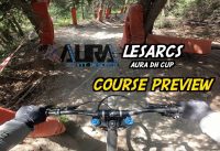 AURA DH CUP - LES ARCS - TRACK PREVIEW