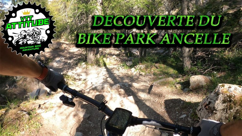 DECOUVERTE DU BIKE PARK ANCELLE