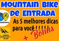Cinco Dicas Essenciais para sua Primeira Mountain Bike - Mundo MTB - #020 CMAMTB